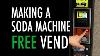 How To Set A Soda Machine To Free Vend